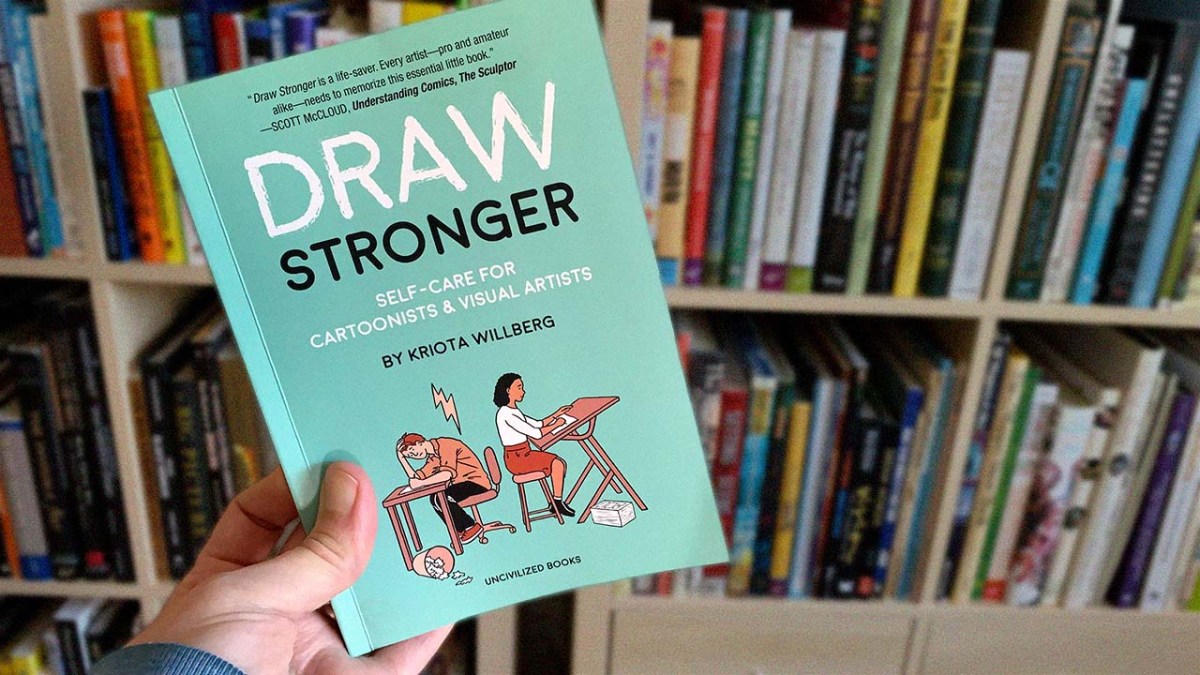 The cover of author/ illustrator Kriota Willberg's book titled 'Draw Stronger: Self-Care For Cartoonists & Visual Artists' features two cartoon artists seated back-to-back. One is hunching over, experiencing apparent back pain.